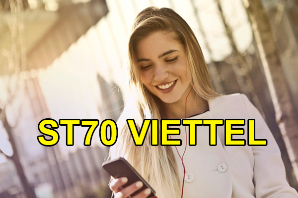 Đăng ký ST70 Viettel dung lượng cao gấp 10 lần Mimax70