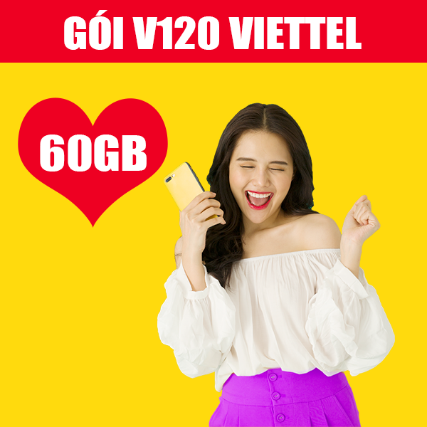 Gói V120 Viettel ưu đãi 60GB + Gọi nội mạng dưới 20 phút Free