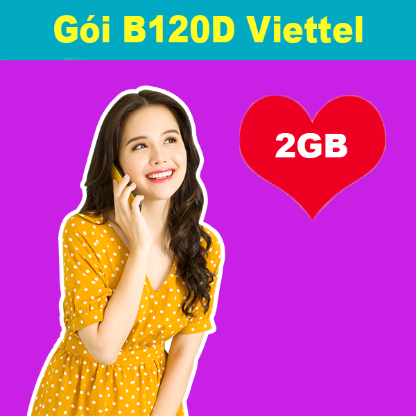 Gói B120D Viettel ưu đãi 2GB+300 phút nội mạng+50 SMS chỉ 120K/tháng