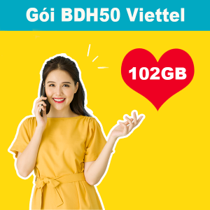 Gói BDH50 Viettel ưu đãi 102GB Data giá chỉ 50k/tháng