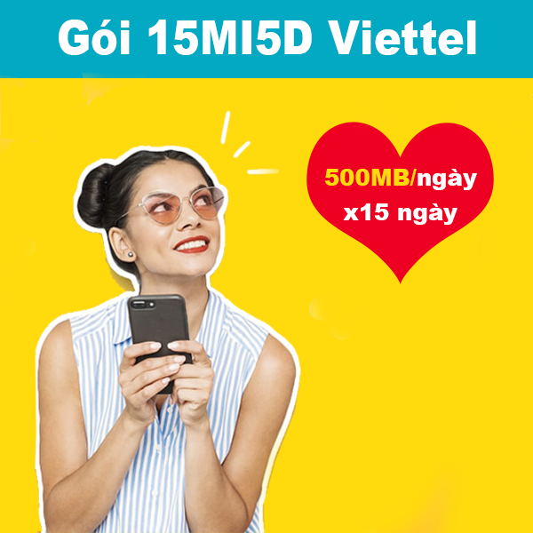 Gói 15MI5D Viettel khuyến mãi 500MB/ngày trong 15 ngày giá chỉ 75k