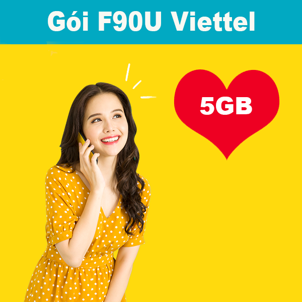 Gói F90U Viettel ưu đãi 5GB +gọi nội mạng dưới 10 phút chỉ 90k