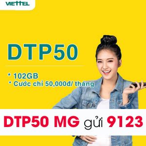 Gói DTP50 Viettel ưu đãi 102GB giá 50k/tháng tại Đồng Tháp