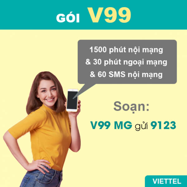 Gói V99 Viettel ưu đãi 1500 phút gọi nội mạng giá chỉ 99k/tháng
