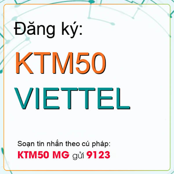 Gói KTM50 Viettel ưu đãi 102GB giá chỉ 50k/tháng tại Kon Tum