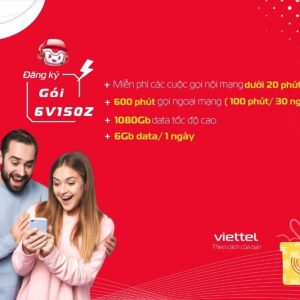 Đăng ký gói 6V150Z Viettel nhận 1.080GB + Gọi thoại thả ga