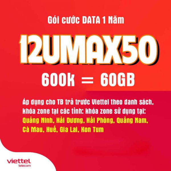 Gói 12UMAX50 Viettel ưu đãi 60GB Data tốc độ cao chỉ 600.000đ