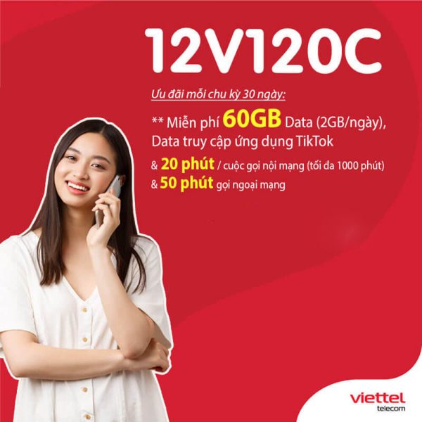 Gói 12V120C Viettel ưu đãi 720GB + Gọi thoại + Miễn phí data xem TikTok